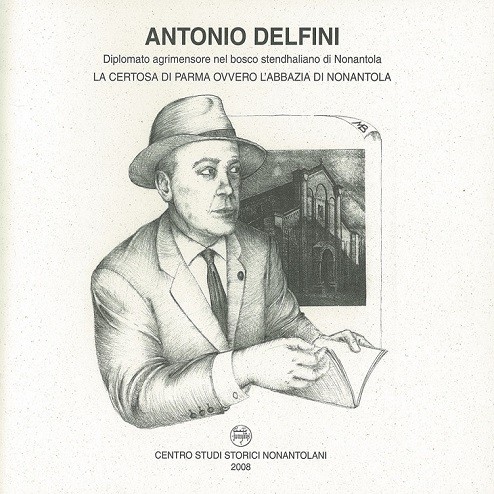 ANTONIO DELFINI - LA CERTOSA DI PARMA OVVERO L'ABBAZIA DI NONANTOLA