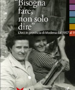 Bisogna fare non solo dire, Serena Lenzotti, Modena