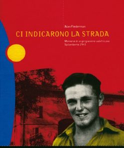 Ci indicarono la strada, Alan Fiederman, Modena