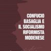 Confucio Basaglia e il Socialismo riformista modenese, Fabio Montella, Modena