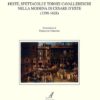 FESTE, SPETTACOLI E TORNEI CAVALLERESCHI NELLA MODENA DI CESARE D'ESTE (1598-1628)
