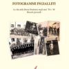FOTOGRAMMI INGIALLITI - La vita nella Bassa Modenese negli anni '50 e '60 - Ricordi Giovanili