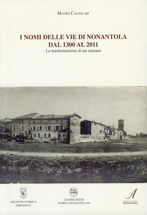 I nomi delle vie di Nonantola, Mauro Calzolari, Modena