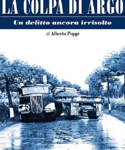 La colpa di Argo, Alberto Poppi, Modena