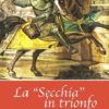 La "secchia" in trionfo, Modena