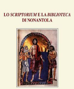 LO SCRIPTORIUM E LA BIBLIOTECA DI NONANTOLA