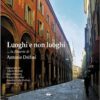 Luoghi e non luoghi, Antonio Delfini, Modena