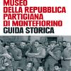 Museo della repubblica Partigiana di Montefiorino, Claudio Silingardi, Modena