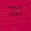 Parole in libertà, Modena
