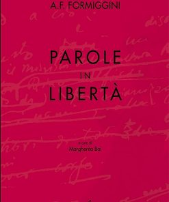 Parole in libertà, Modena