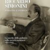 RICCARDO SIMONINI PEDIATRA E STORICO - La nascita della pediatria nella società modenese 1865-1942