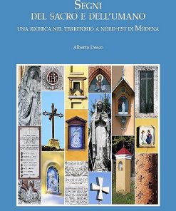 Segni del sacro e dell'umano, Alberto Desco, Modena
