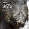 ANIMALI SELVATICI A MODENA - Piccola guida per conoscerli e capirne la gestione