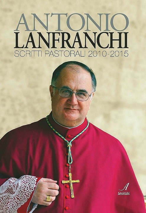 ANTONIO LANFRANCHI - Scritti Pastorali 2010-2015