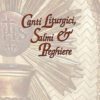 CANTI LITURGICI, SALMI E PREGHIERE