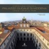 C'ERA UNA VOLTA IL PALAZZO DUCALE DI MODENA - Once upon a time