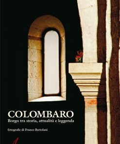 COLOMBARO - Borgo tra storia, attualità e leggenda