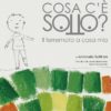 COSA C'È SOTTO ? Il terremoto a casa mia