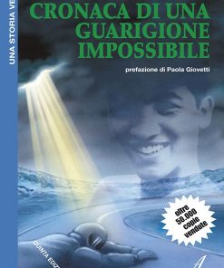 CRONACA DI UNA GUARIGIONE IMPOSSIBILE