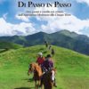DI PASSO IN PASSO - Otto giorni a cavallo sui crinali; dall'Appennino Modenese alle Cinque Terre - (3° Premio Concorso "La tua Montagna, le tue Emozioni" 16° Edizione)