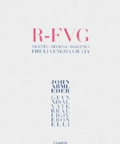 R-FVG Ricette/Recipes/Rezepten Friuli Venezia giulia