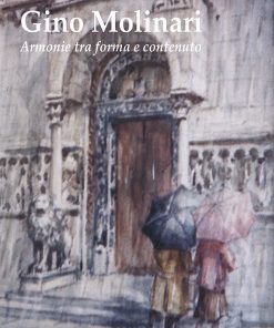 GINO MOLINARI. ARMONIE TRA FORMA E CONTENUTO