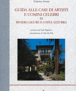 GUIDA ALLE CASE DI ARTISTI E UOMINI CELEBRI IN LIGURIA