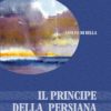 IL PRINCIPE DELLA PERSIANA e altri racconti