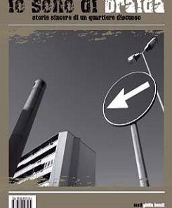 IO SONO DI BRAIDA - Storie sincere di un quartiere discusso