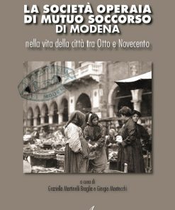 La società operaia di mutuo soccorso di Modena, Modena