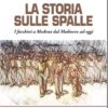 La storia sulle spalle, Antonietta Notarangelo, Danilo Bertani, Francesco Totaro, Modena