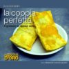 LA COPPIA PERFETTA - Il gnocco si sposa con...