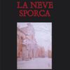 LA NEVE SPORCA