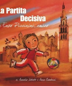 LA PARTITA DECISIVA - A Enzo Piccinini amico