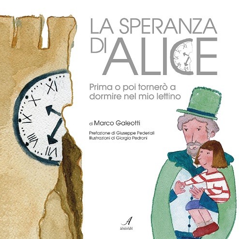 LA SPERANZA DI ALICE - Prima o poi tornerò a dormire nel mio lettino