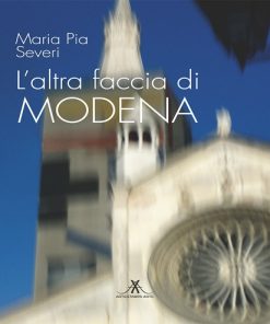 L'ALTRA FACCIA DI MODENA