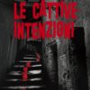 LE CATTIVE INTENZIONI