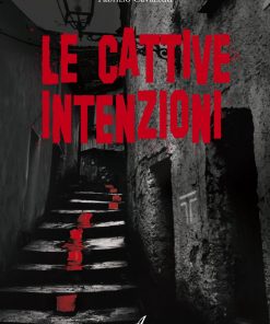 LE CATTIVE INTENZIONI