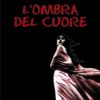 L'OMBRA DEL CUORE