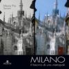 MILANO - Il fascino di una metropoli