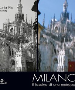 MILANO - Il fascino di una metropoli