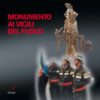 MONUMENTO AI VIGILI DEL FUOCO