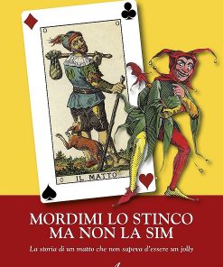 MORDIMI LO STINCO MA NON LA SIM - La storia di un matto che non sapeva d'essere un Jolly