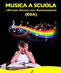 MUSICA A SCUOLA e Disturbi Specifici dell'Apprendimento - DSA