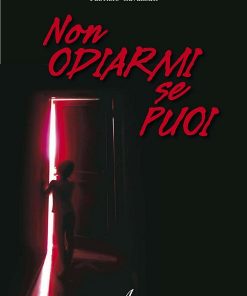 NON ODIARMI SE PUOI