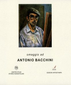 OMAGGIO AD ANTONIO BACCHINI