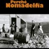 PERCHE' NOMADELFIA
