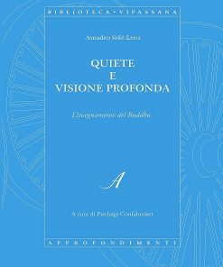 QUIETE E VISIONE PROFONDA