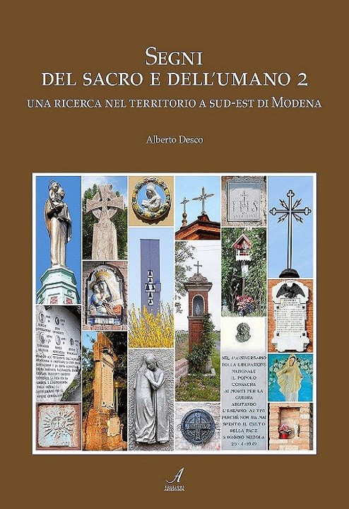 SEGNI DEL SACRO E DELL'UMANO 2 - Una ricerca nel territorio a SUD-EST di Modena