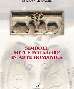 SIMBOLI, MITI E FOLKLORE IN ARTE ROMANICA